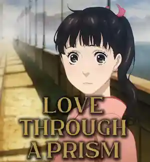Love Through a Prism